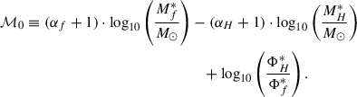Mathematical equation: $$ \begin{aligned} \begin{split} \mathcal{M} _0 \equiv (\alpha _f+1)\cdot \log _{10}\left(\frac{M^*_f}{M_\odot }\right)&- (\alpha _H+1)\cdot \log _{10}\left(\frac{M^*_H}{M_\odot }\right) \\&\quad + \log _{10}\left(\frac{\Phi ^*_H}{\Phi ^*_f}\right). \end{split} \end{aligned} $$
