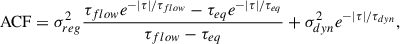 Mathematical equation: $$ \begin{aligned} \mathrm{ACF} = \sigma _{reg}^2\frac{\tau _{flow} e^{-|\tau |/\tau _{flow}} - \tau _{eq} e^{-|\tau |/\tau _{eq}}}{\tau _{flow} - \tau _{eq}} + \sigma _{dyn}^2 e^{-|\tau |/\tau _{dyn}}, \end{aligned} $$