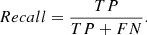Mathematical equation: $$ \begin{aligned} Recall=\frac{TP}{TP+FN}. \end{aligned} $$