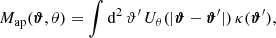 Mathematical equation: $$ \begin{aligned} M_\mathrm{ap} (\boldsymbol{\vartheta },\theta ) = \int \mathrm{d} ^2\, \vartheta ^{\prime }\, U_\theta (|\boldsymbol{\vartheta }-\boldsymbol{\vartheta }^{\prime }|)\, \kappa (\boldsymbol{\vartheta }^{\prime }), \end{aligned} $$