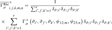 Mathematical equation: $$ \begin{aligned}&\overline{\Gamma _{\mu }^{\mathrm{Rie} }}^\times _{i,j,k,m,n} = \frac{1}{ \sum _{i^{\prime }, j^{\prime }, k^{\prime } = 1}^{r} \delta _{\vartheta ;i^{\prime }} \delta _{\vartheta ;j^{\prime }} \delta _{\vartheta ;k^{\prime }}}\nonumber \\&\times \sum _{i^{\prime }, j^{\prime }, k^{\prime } = 1}^{r} \Gamma _{\mu }^\times \left(\vartheta _{i^{\prime }}, \vartheta _{j^{\prime }}, \vartheta _{k^{\prime }}, \psi _{12;m}, \psi _{23;n}\right)\delta _{\vartheta ;i^{\prime }} \delta _{\vartheta ;j^{\prime }} \delta _{\vartheta ;k^{\prime }}, \end{aligned} $$