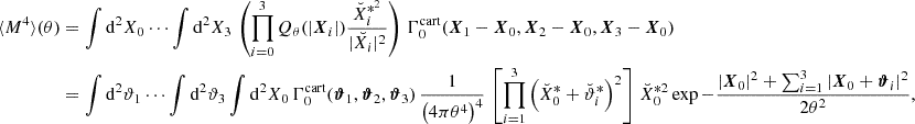 Mathematical equation: $$ \begin{aligned} \begin{aligned} \langle M^4 \rangle (\theta )&=\int \mathrm{d}^2 X_0 \cdots \int \mathrm{d}^2 X_3\, \left(\prod _{i = 0}^3 Q_\theta (|\boldsymbol{X}_{i}|)\frac{\breve{X}_i^{*^2}}{|\breve{X_i}|^2} \right)\, \Gamma _{0}^\mathrm{cart} (\boldsymbol{X}_{1}-\boldsymbol{X}_{0},\boldsymbol{X}_{2}-\boldsymbol{X}_{0},\boldsymbol{X}_{3}-\boldsymbol{X}_{0})\\&= \int \mathrm{d}^2 \vartheta _1 \cdots \int \mathrm{d}^2 \vartheta _3 \int \mathrm{d}^2 X_0\, \Gamma _{0}^\mathrm{cart} (\boldsymbol{\vartheta }_1,\boldsymbol{\vartheta }_2,\boldsymbol{\vartheta }_3)\, \frac{1}{\left(4\pi \theta ^4\right)^4}\, \left[\prod _{i = 1}^3\left(\breve{X}_0^*+\breve{\vartheta }_{i}^*\right)^2\right]\, \breve{X}_0^{*2} \exp {-\frac{|\boldsymbol{X}_{0}|^2+\sum _{i = 1}^3|\boldsymbol{X}_{0}+\boldsymbol{\vartheta }_i|^2}{2\theta ^2}}, \end{aligned} \end{aligned} $$