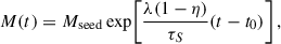 Mathematical equation: $$ \begin{aligned} M(t)=M_{\rm seed}\exp \!\left[\frac{\lambda (1-\eta )}{\tau _S}(t-t_0)\right], \end{aligned} $$