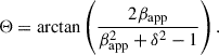 Mathematical equation: $$ \begin{aligned} \Theta = \arctan \left(\frac{2\beta _{\mathrm{app} }}{\beta _{\mathrm{app} }^2+\delta ^2-1}\right). \end{aligned} $$