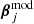 Mathematical equation: $ {\boldsymbol{\beta}}_{j}^{\mathrm{mod}} $