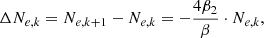 Mathematical equation: $$ \begin{aligned} \Delta N_{e,k} = N_{e,k+1}-N_{e,k} = -\frac{4\beta _{2}}{\beta } \cdot N_{e,k}, \end{aligned} $$