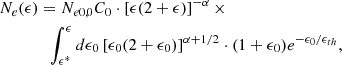 Mathematical equation: $$ \begin{aligned} N_{e}(\epsilon )&= N_{e0,0}C_{0} \cdot \left[\epsilon (2+\epsilon ) \right]^{-\alpha } \times \nonumber \\&\ \ \int _{\epsilon ^{*}}^{\epsilon } d\epsilon _{0} \left[\epsilon _{0}(2+\epsilon _{0}) \right]^{\alpha +1/2} \cdot (1+\epsilon _{0})e^{-\epsilon _{0}/\epsilon _{th}}, \end{aligned} $$