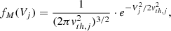 Mathematical equation: $$ \begin{aligned} f_{M}(V_{j}) = \frac{1}{(2\pi v_{th,j}^{2})^{3/2}} \cdot e^{-V_{j}^{2}/2v_{th,j}^{2}} ,\end{aligned} $$