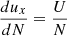 Mathematical equation: $$ \begin{aligned} \frac{du_{x}}{dN} = \frac{U}{N} \end{aligned} $$