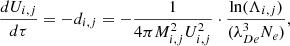 Mathematical equation: $$ \begin{aligned} \frac{d U_{i,j}}{d\tau } = -d_{i,j} = - \frac{1}{4\pi M_{i,j}^{2}U_{i,j}^{2}} \cdot \frac{\ln (\Lambda _{i,j})}{(\lambda _{De}^{3}N_{e})} ,\end{aligned} $$
