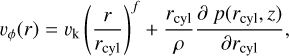 Mathematical equation: $\[v_\phi(r)=v_{\mathrm{k}}\left(\frac{r}{r_{\mathrm{cyl}}}\right)^f+\frac{r_{\mathrm{cyl}}}{\rho} \frac{\partial p\left(r_{\mathrm{cyl}}, z\right)}{\partial r_{\mathrm{cyl}}},\]$