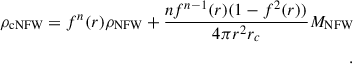 Mathematical equation: $$ \begin{aligned} \rho _{\rm {cNFW}}=f^{n}(r) \rho _{\rm {NFW}} + \frac{nf^{n-1}(r)(1-f^2(r))}{4\pi r^2 r_c}M_{\rm {NFW}} \\ .\end{aligned} $$