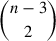 Mathematical equation: $ n-3 \choose 2 $