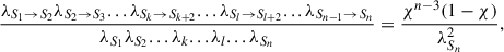 Mathematical equation: $$ \begin{aligned} \frac{\lambda _{S_1 \rightarrow S_2} \lambda _{S_2 \rightarrow S_3}...\lambda _{S_k \rightarrow S_{k+2}}...\lambda _{S_l \rightarrow S_{l+2}}...\lambda _{S_{n-1} \rightarrow S_n}}{\lambda _{S_1}\lambda _{S_2} ...\lambda _k ...\lambda _l ...\lambda _{S_n}} = \frac{\chi ^{n-3}(1-\chi )}{\lambda _{S_n}^2}, \end{aligned} $$
