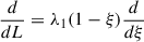 Mathematical equation: $ \frac{d}{dL} = \lambda_1 (1 - \xi) \frac{d}{d\xi} $