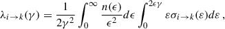 Mathematical equation: $$ \begin{aligned} \lambda _{i\rightarrow k}(\gamma ) = \frac{1}{2\gamma ^2}\int _0^{\infty } \frac{n(\epsilon )}{\epsilon ^2} d\epsilon \int _0^{2\epsilon \gamma } \varepsilon \sigma _{i \rightarrow k} (\varepsilon ) d\varepsilon \, , \end{aligned} $$