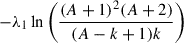 Mathematical equation: $ -\lambda_1\ln \left( \frac{(A+1)^2(A+2)}{(A-k+1)k} \right) $
