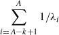 Mathematical equation: $ \sum_{i=A-k+1}^A 1/\lambda_i $