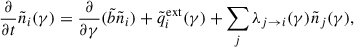Mathematical equation: $$ \begin{aligned} \frac{\partial }{\partial t} \tilde{n}_i (\gamma ) = \frac{\partial }{\partial \gamma } (\tilde{b} \tilde{n}_i) + \tilde{q}_i^{\mathrm{ext} }(\gamma ) + \sum _j \lambda _{j \rightarrow i}(\gamma ) \tilde{n}_j(\gamma ) , \end{aligned} $$