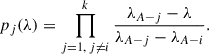 Mathematical equation: $$ \begin{aligned} p_j(\lambda ) = \prod _{j = 1,\, j \ne i}^{k} \frac{\lambda _{A-j} - \lambda }{\lambda _{A-j} - \lambda _{A-i}} . \end{aligned} $$