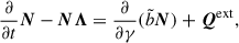 Mathematical equation: $$ \begin{aligned} \frac{\partial }{\partial t}\boldsymbol{N} - \boldsymbol{N}\boldsymbol{\Lambda } = \frac{\partial }{\partial \gamma } (\tilde{b} \boldsymbol{N}) + \boldsymbol{Q}^{\mathrm{ext} } , \end{aligned} $$