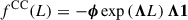 Mathematical equation: $$ \begin{aligned} f^{\mathrm{CC} }(L) = -\boldsymbol{\phi } \exp \left( \boldsymbol{\Lambda } L\right) \boldsymbol{\Lambda } \boldsymbol{1} \end{aligned} $$