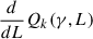 Mathematical equation: $ \frac{d}{dL}Q_k(\gamma, L) $