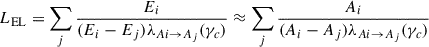 Mathematical equation: $$ \begin{aligned} L_{\rm {EL}}=\sum _j \frac{E_i}{(E_i - E_j) \lambda _{Ai \rightarrow A_j}(\gamma _c)} \approx \sum _j \frac{A_i}{(A_i - A_j) \lambda _{Ai \rightarrow A_j}(\gamma _c)} \end{aligned} $$