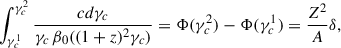 Mathematical equation: $$ \begin{aligned} \int _{\gamma ^1_c}^{\gamma ^2_c} \frac{cd\gamma _c}{\gamma _c\,\beta _0 ((1+z)^2\gamma _c)} = \Phi (\gamma _c^2)-\Phi (\gamma _c^1) = \frac{Z^2}{A} \delta , \end{aligned} $$