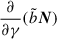 Mathematical equation: $ \frac{\partial}{\partial \gamma} (\tilde b \boldsymbol{N}) $