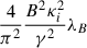 Mathematical equation: $ \frac{4}{\pi^2}\frac{B^2\kappa_i^2}{\gamma^2}\lambda_B $