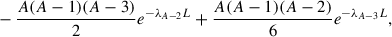 Mathematical equation: $$ \begin{aligned}&-\frac{A(A-1)(A-3)}{2}e^{-\lambda _{A-2}L} +\frac{A(A-1)(A-2)}{6}e^{-\lambda _{A-3}L},\end{aligned} $$