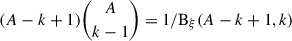 Mathematical equation: $ (A -k+1){A \choose k-1} = 1/\mathrm{B}_{\xi}(A-k+1, k) $
