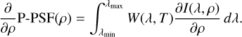 Mathematical equation: \frac{\partial}{\partial \rho} \mathrm{P\text{-}PSF}(\rho) = \int_{\lambda_{\min}}^{\lambda_{\max}} W(\lambda, T) \frac{\partial I(\lambda, \rho)}{\partial \rho} \, d\lambda.