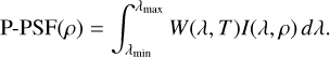 Mathematical equation: \text{P-PSF}(\rho) = \int_{\lambda_{\min}}^{\lambda_{\max}} W(\lambda,T) I(\lambda,\rho)\, d\lambda.