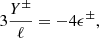 Mathematical equation: $$ \begin{aligned} 3\frac{Y^\pm }{\ell } = - 4\epsilon ^\pm , \end{aligned} $$