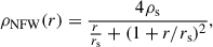 Mathematical equation: $$ \begin{aligned} \rho _{\rm NFW}(r) = \frac{4\rho _{\rm s}}{\frac{r}{r_{\rm s}}+(1+r/r_{\rm s})^{2}}, \end{aligned} $$