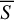Mathematical equation: $\[\bar{S}\]$