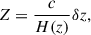 Mathematical equation: $$ \begin{aligned} Z = \frac{c}{H(z)}\delta z , \end{aligned} $$