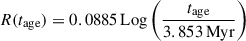 Mathematical equation: $$ \begin{aligned} \nonumber R (t_{\rm age})&= 0.0885 \, \mathrm{Log} \left( \frac{t_{\rm age}}{ 3.853\,\mathrm{Myr}} \right) \end{aligned} $$