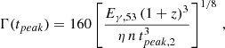 Mathematical equation: $$ \begin{aligned} \Gamma (t_{peak})= 160 \left[ \frac{ E_{\gamma ,53} \, (1+z)^{3}}{\eta \, n \, t^{3}_{peak,2}}\right]^{1/8}\,, \end{aligned} $$