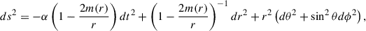 Mathematical equation: $$ \begin{aligned} ds^2=-\alpha \left(1-\frac{2m(r)}{r}\right)dt^2+\left(1-\frac{2m(r)}{r}\right)^{-1}dr^2+r^2\left(d\theta ^2+\sin ^2\theta d\phi ^2\right), \end{aligned} $$