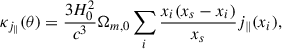 Mathematical equation: $$ \begin{aligned} \kappa _{j_{\parallel }}( \theta ) = \frac{3 H_0^2}{c^3} \Omega _{m,0} \sum _i \frac{x_i (x_s-x_i)}{x_s} j_{\parallel }(x_i), \end{aligned} $$