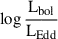 Mathematical equation: $ \log \frac{\mathrm{{L}}_{\mathrm{bol}}}{\mathrm{L}_{\mathrm{Edd}}} $