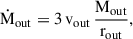 Mathematical equation: $$ \begin{aligned} \dot{\mathrm{M}}_{\rm out} = 3 \, \mathrm {v}_{\rm out} \, \frac{{\mathrm M}_{\rm {out}}}{{\mathrm r}_{\rm {out}}}, \end{aligned} $$