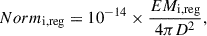 Mathematical equation: $$ \begin{aligned} Norm_{\rm {i},\mathrm{reg}} = 10^{-14} \times \frac{EM_{\rm {i},\mathrm{reg}}}{4 \pi D^{2}} ,\end{aligned} $$