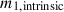 Mathematical equation: $ m_{1,\rm{intrinsic}} $