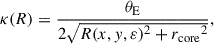 Mathematical equation: $$ \begin{aligned} \kappa (R) = \frac{\theta _{\rm E}}{2\sqrt{R(x,y, \varepsilon )^2 + {r_{\rm core}}^2}}, \end{aligned} $$