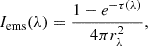 Mathematical equation: $$ \begin{aligned} I_{\rm ems}(\lambda ) = \frac{1 - e^{-\tau (\lambda )}}{4 \pi r_{\lambda }^{2}}, \end{aligned} $$