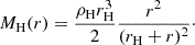 Mathematical equation: $$ \begin{aligned} M_{\rm H}(r) = \frac{\rho _{\rm H}r_{\rm H}^3}{2} \frac{r^2}{(r_{\rm H}+r)^2}\cdot \end{aligned} $$